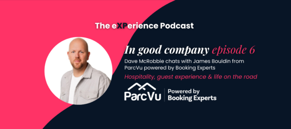 James Bouldin, ParcVu: digital bookings and AI in holiday parks | In Good Company E06